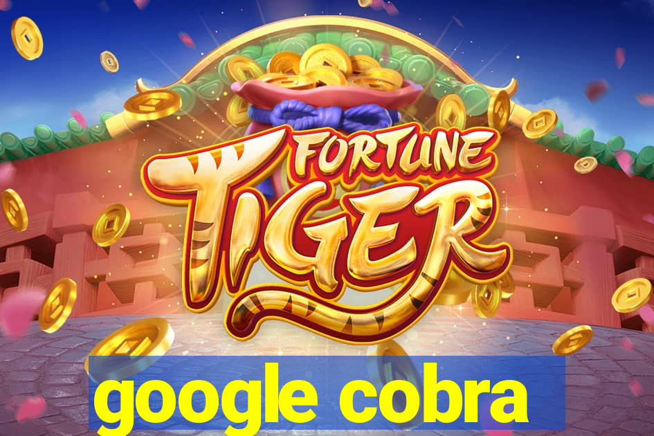 google cobra